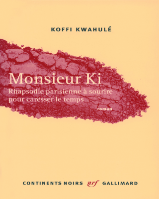 Monsieur Ki - Koffi Kwahulé.pdf